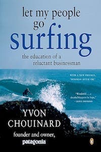 It’s more than just surfing, we promise. A true steward of the natural world, Chouinard’s 2006 memoir is a story about love, business, adventure, and…