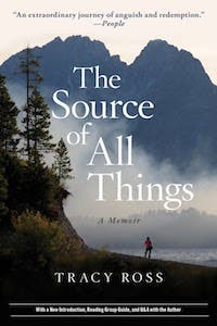 The Source of All Things, by Tracy Ross Expanding on her National Magazine Award-winning BACKPACKER essay, Ross's memoir reflects on childhood tragedy that deeply affected her relationship…