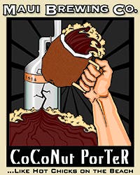 CoCoNut Porter, Maui Brewing Co. – Lahaina, HI Hand-toasted coconut. Six kinds of malted barley. Hops on hops. Perfection. This porter packs the good vibes, easy living, and sunshine of the island…