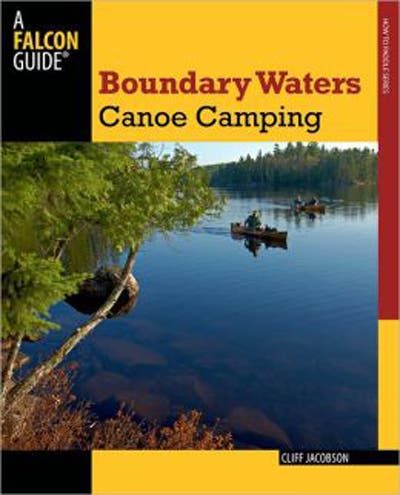 Boundary Waters Canoe Camping (Third Edition) None