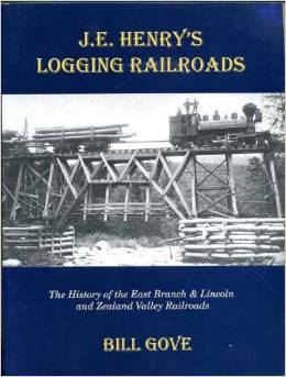.E. Henry’s Logging Railroads. By Bill Gove (Bondcliff Books). “Well-illustrated history of the big logging days in today’s Pemigewasset Wilderness.”