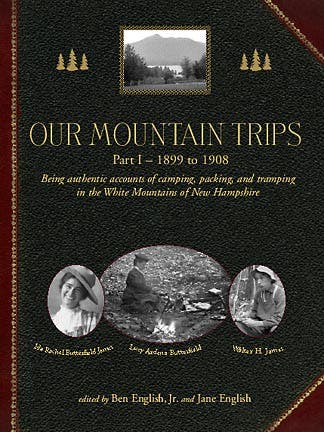 Our Mountain Trips Pts. 1 & 2 Our Mountain Trips, Part 1: 1899-1908 and Our Mountain Trips, Part 2: 1909-1926. Edited by Ben English, Jr. and Jane English (Bondcliff Books).…
