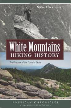 White Mountains Hiking History White Mountains Hiking History. By Mike Dickerman (History Press). “Stories of the early trail-blazers who laid the foundation for today’s vast trail…