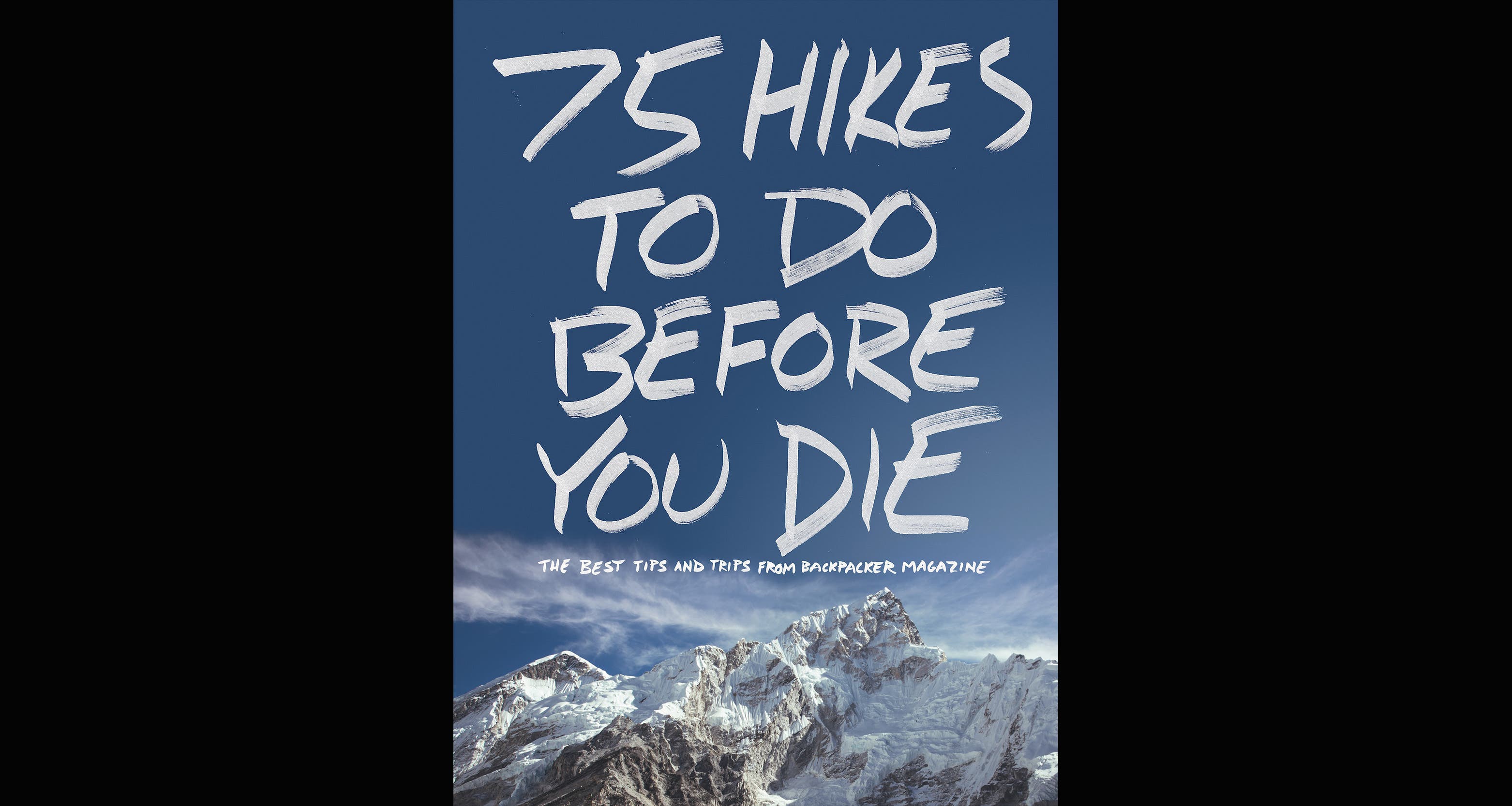 FOR BOOKWORMS: 75 Hikes to Do Before You Die, by BACKPACKER Editors 75 Hikes to Do Before You Die, by BACKPACKER Editors
