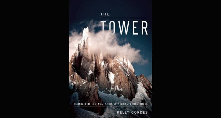 FOR BOOKWORMS: The Tower, by Kelly Cordes The Tower, by Kelly Cordes