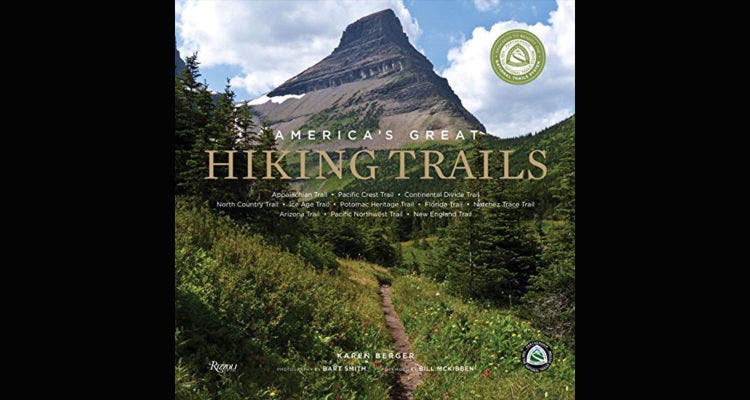 FOR THRU-HIKERS: America’s Great Hiking Trails, by Karen Berger America’s Great Hiking Trails, by Karen Berger