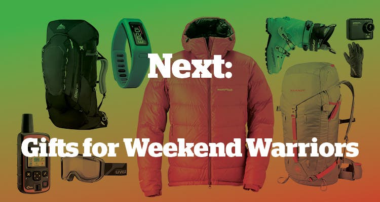 Next: Gifts for Weekend Warriors Next: Gifts for Weekend Warriors