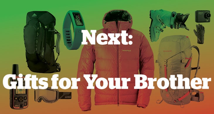 Next: Gifts for Your Brother Next: Gifts for Your Brother