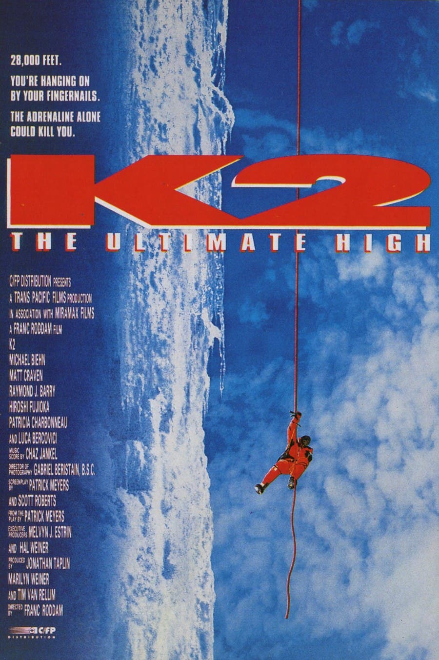 K2 (1991) A dramatized account of two friends' near-disastrous ascent of the world's second-tallest peak.